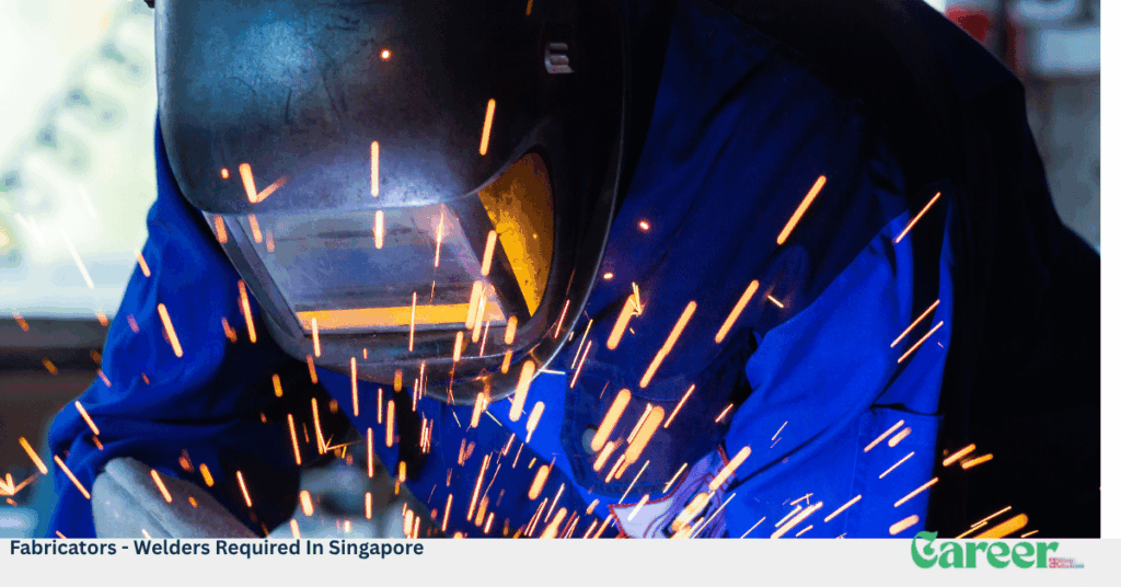 Fabricators - Welders Required In Singapore