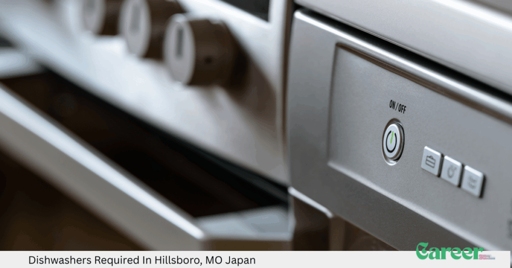 Dishwashers Required In Hillsboro, MO Japan