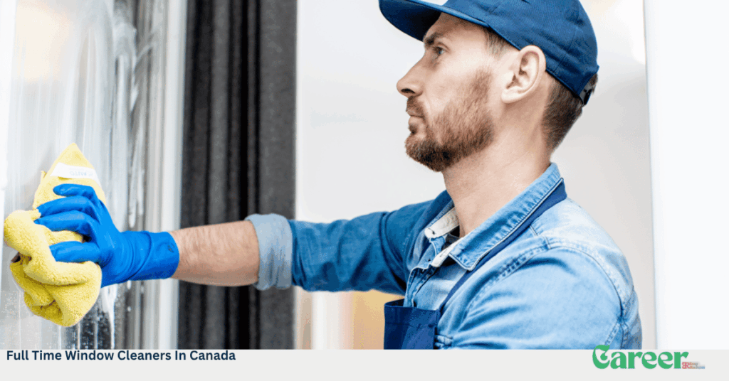 Full Time Window Cleaners In Canada