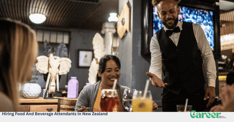 Hiring Food And Beverage Attendants In New Zealand