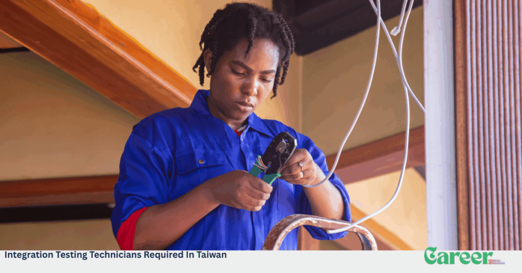 Integration Testing Technicians Required In Taiwan