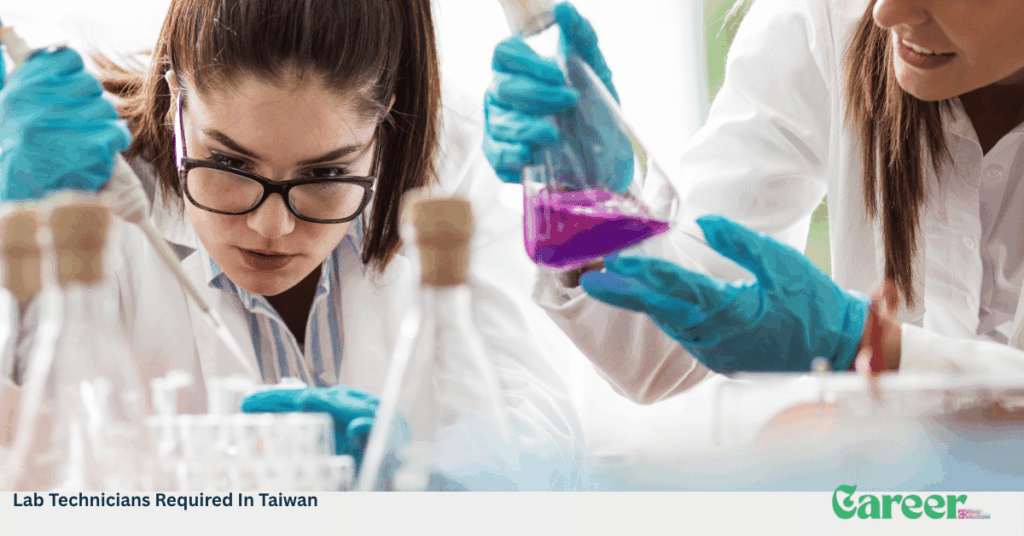 Lab Technicians Required In Taiwan