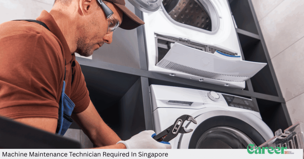 Machine Maintenance Technician Required In Singapore
