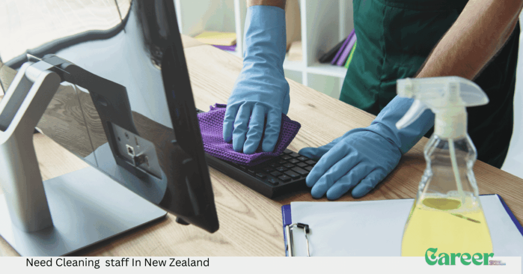 Need Cleaning staff In New Zealand