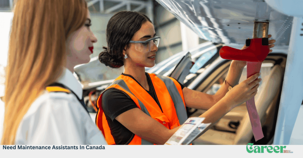 Need Maintenance Assistants In Canada