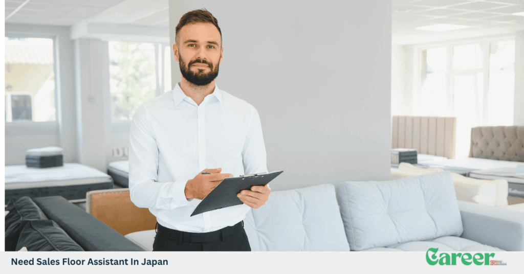 Need Sales Floor Assistant In Japan