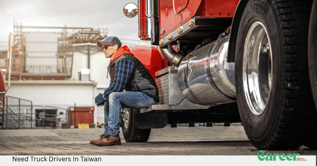Need Truck Drivers In Taiwan