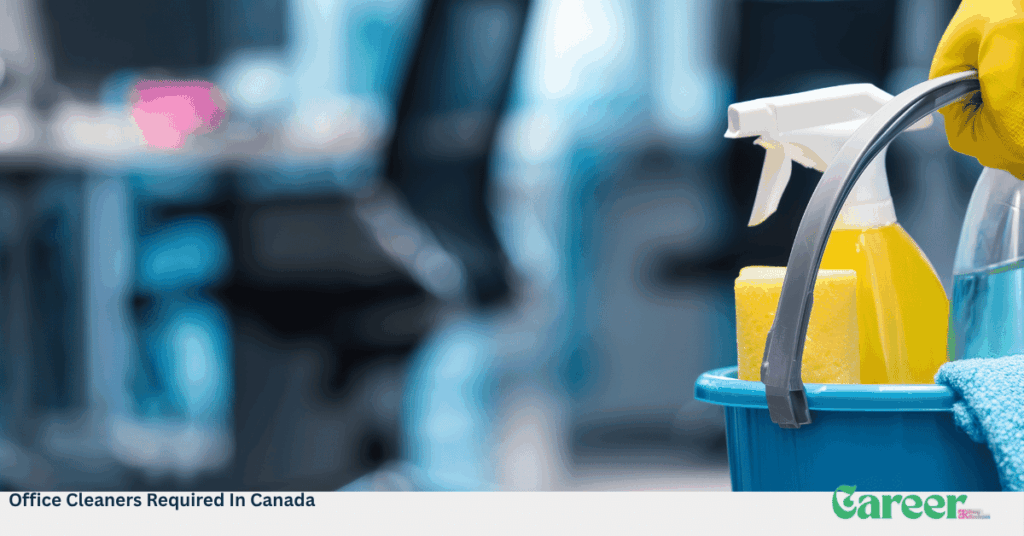 Office Cleaners Required In Canada