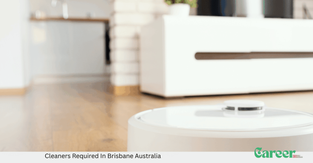 Cleaners Required In Brisbane Australia