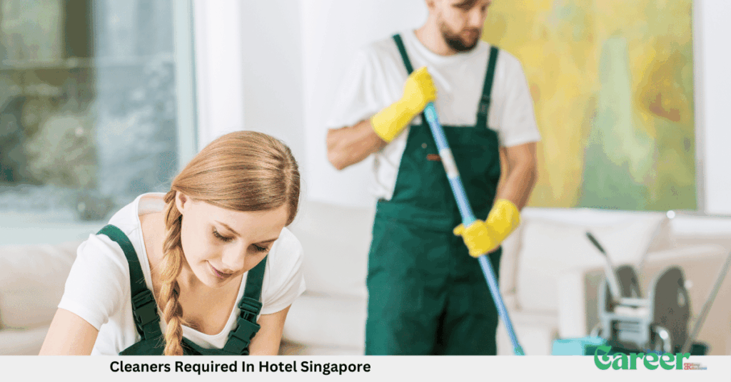 Cleaners Required In Hotel Singapore