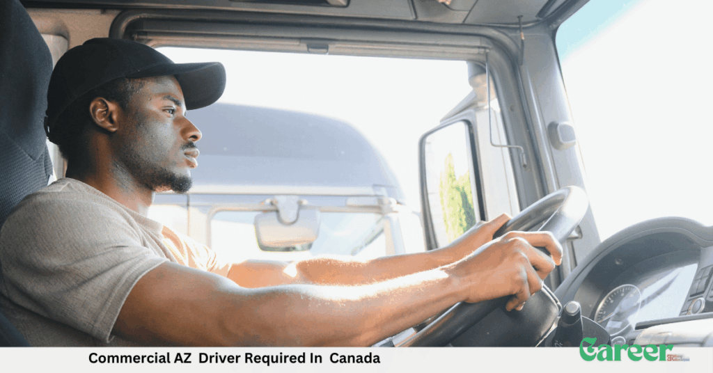 Commercial AZ Driver Required In Canada