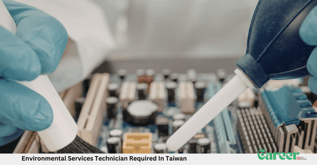 Environmental Services Technician Required In Taiwan