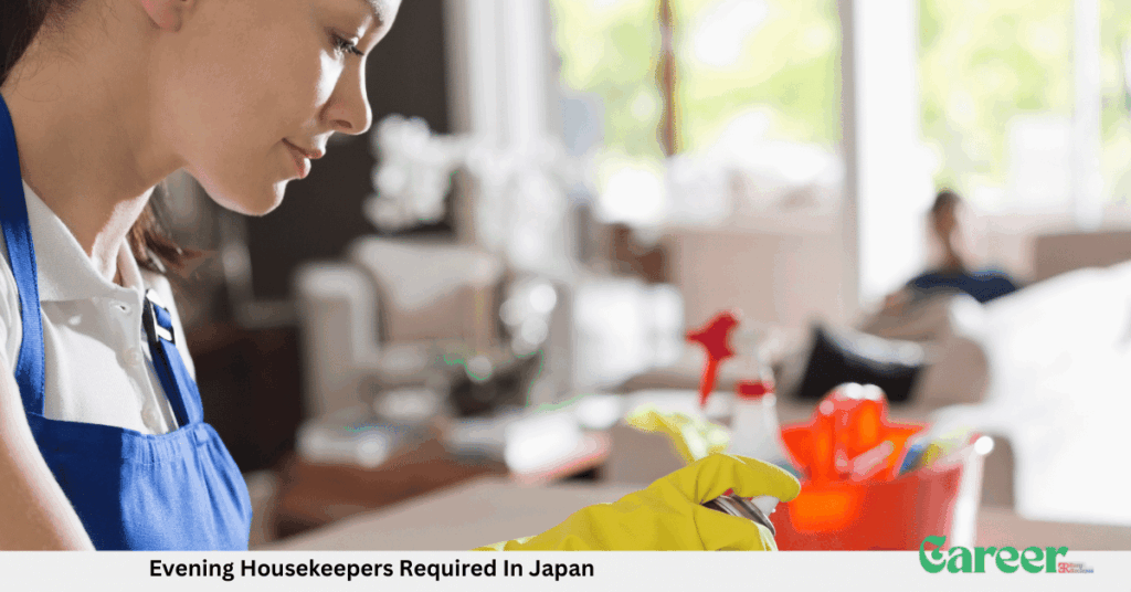 Evening Housekeepers Required In Japan