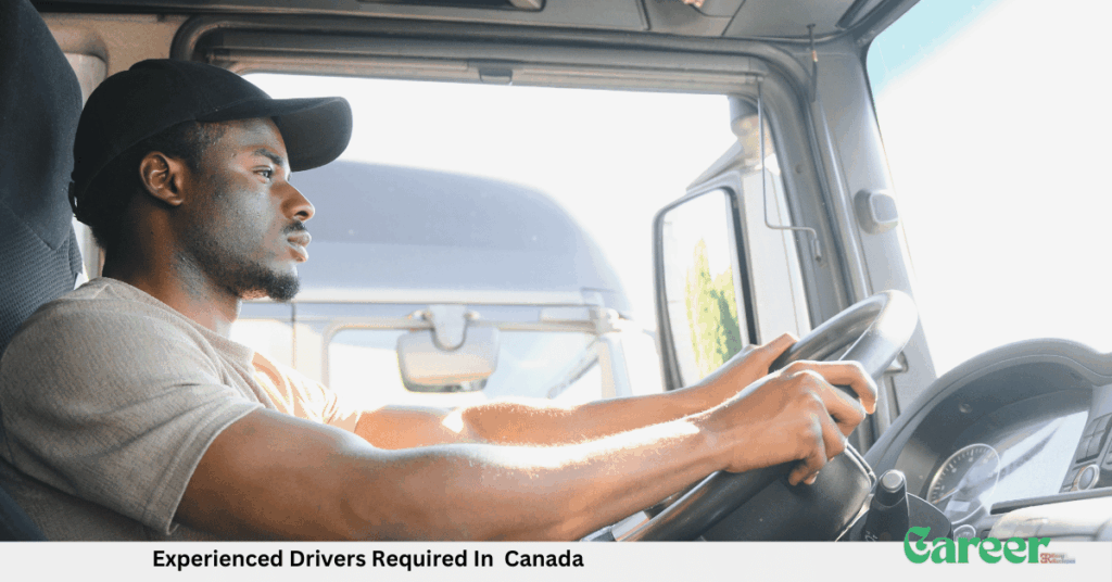 Experienced Drivers Required In Canada