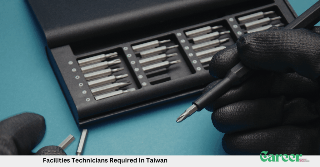 Facilities Technicians Required In Taiwan
