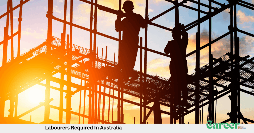 Labourers Required In Australia