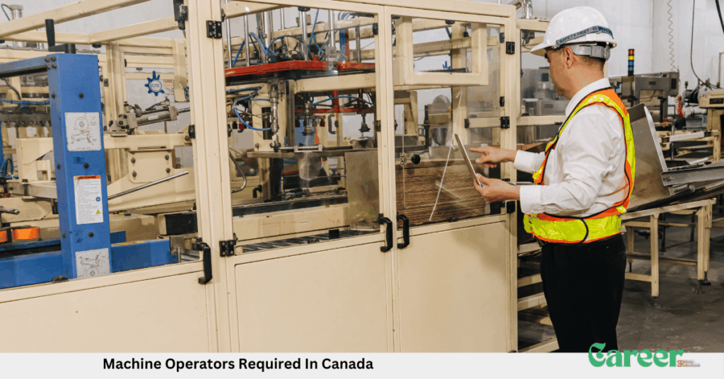 Machine Operators Required In Canada