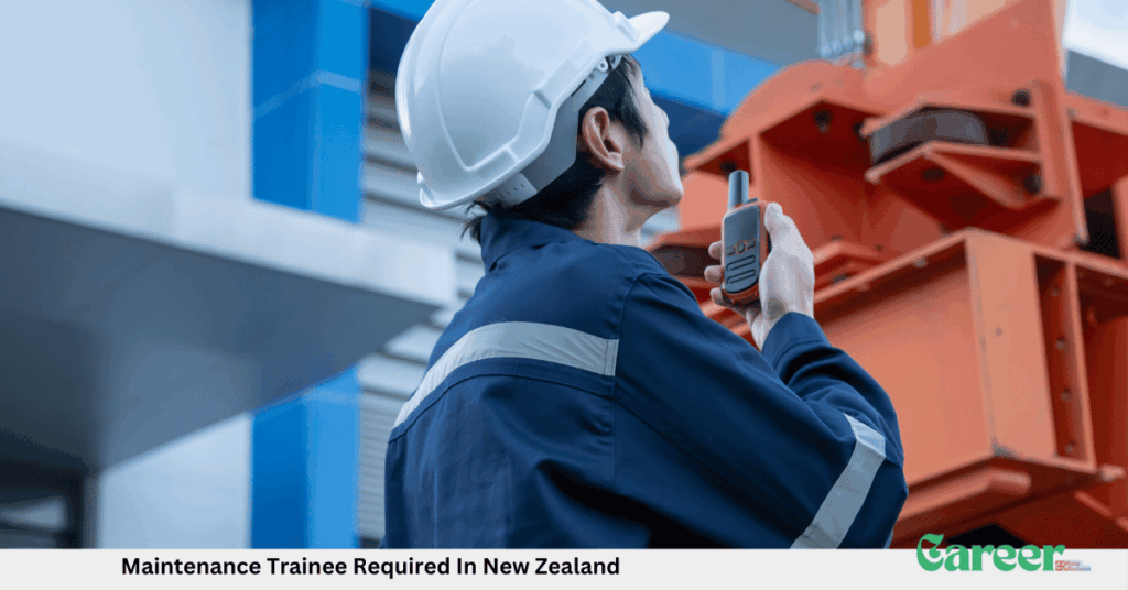 Maintenance Trainee Required In New Zealand
