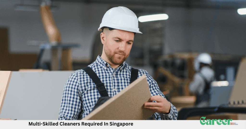 Multi-Skilled Cleaners Required In Singapore
