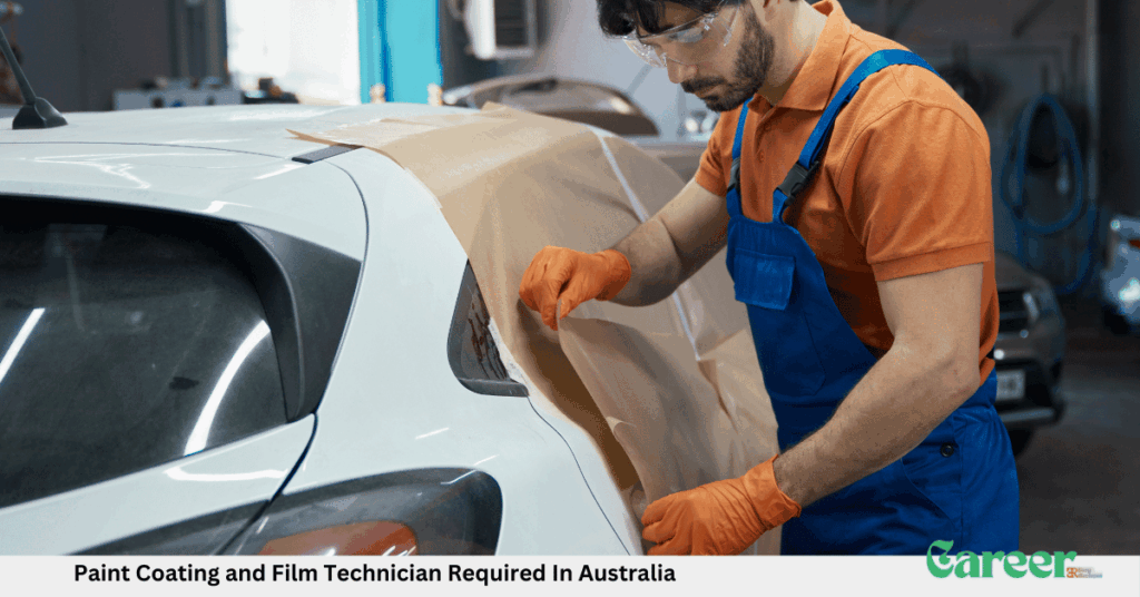 Paint Coating and Film Technician Required In Australia