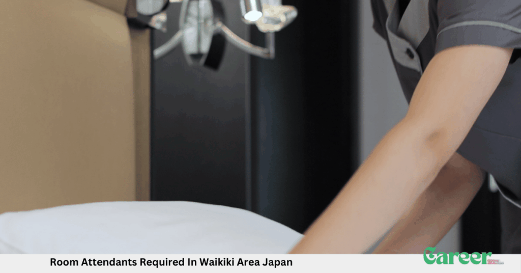 Room Attendants Required In Waikiki Area Japan