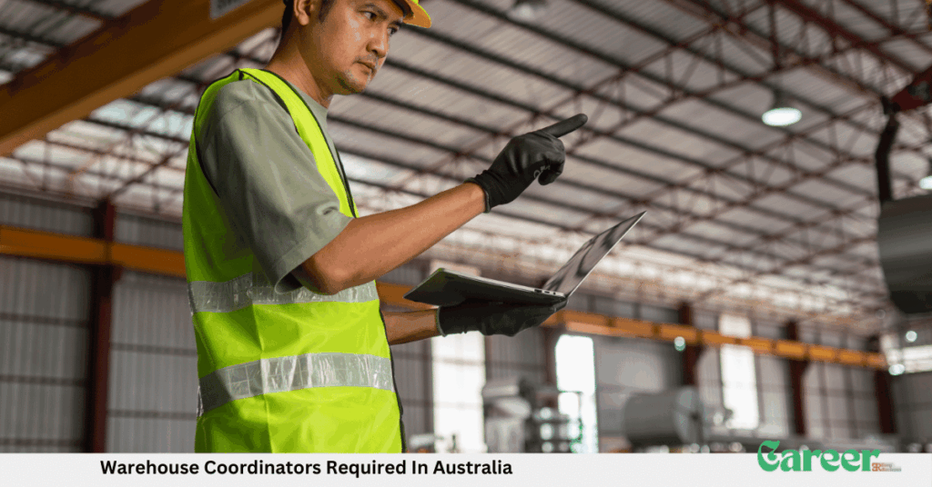 Warehouse Coordinators Required In Australia