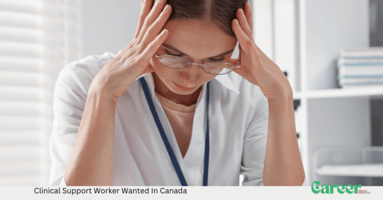 Clinical Support Worker Wanted In Canada