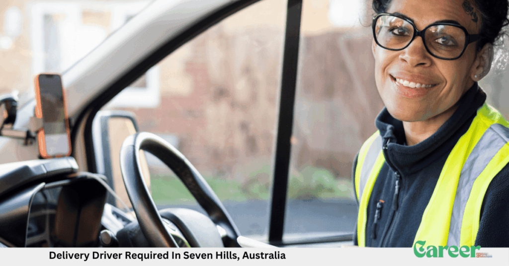 Delivery Driver Required In Seven Hills, Australia