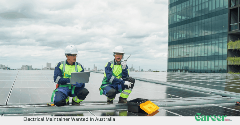 Electrical Maintainer Wanted In Australia