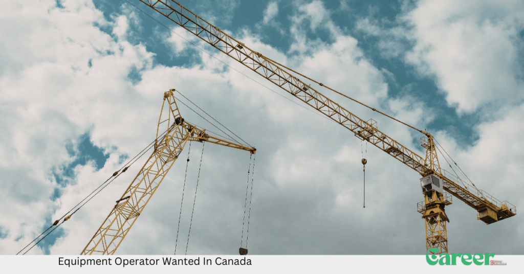 Equipment Operator Wanted In Canada