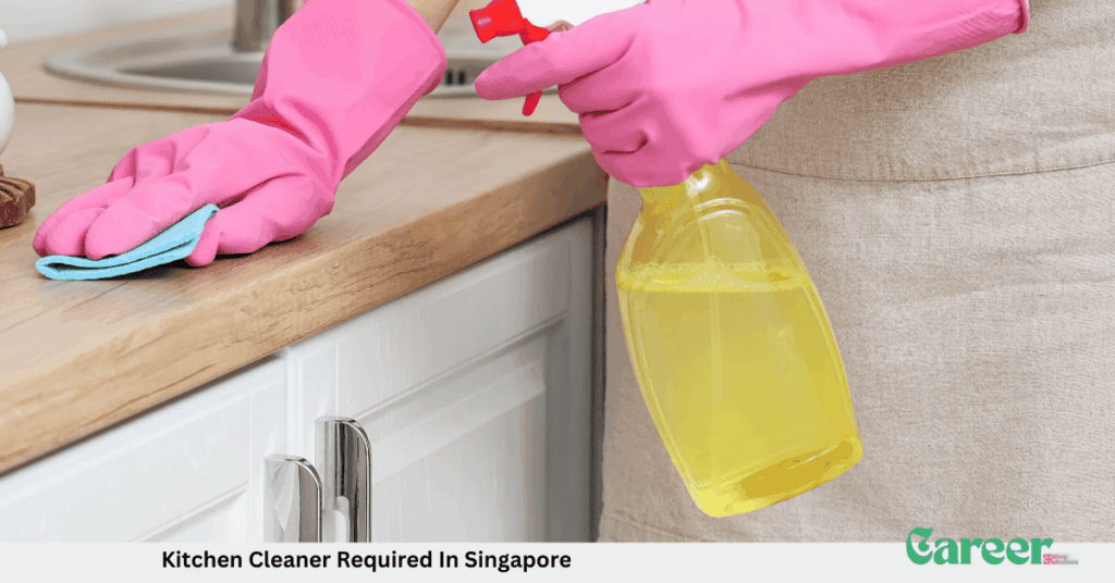 Kitchen Cleaner Required In Singapore