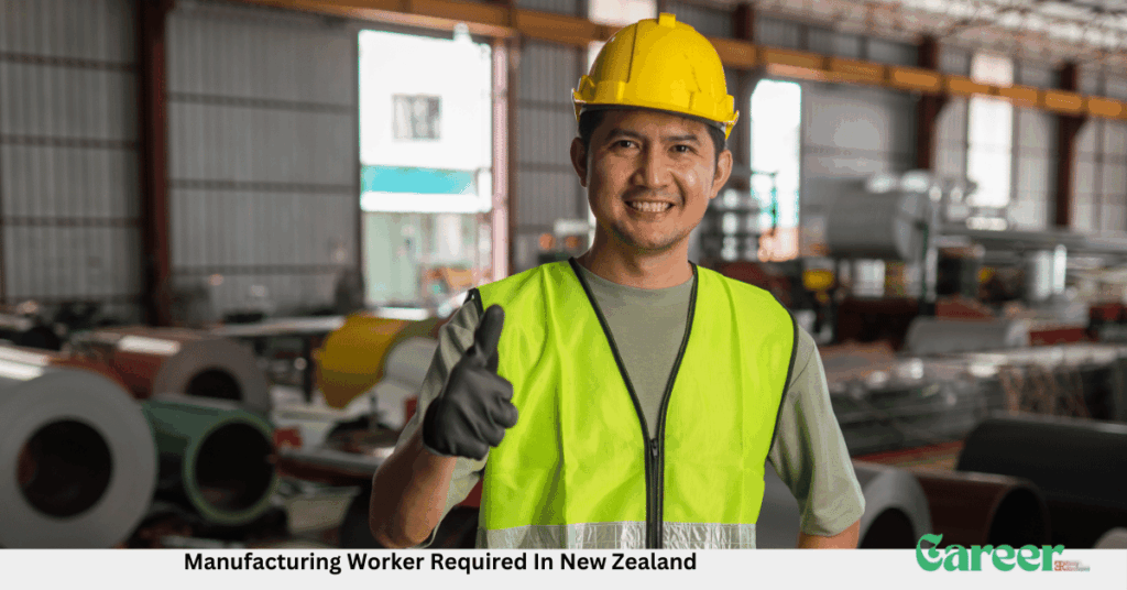Manufacturing Worker Required In New Zealand