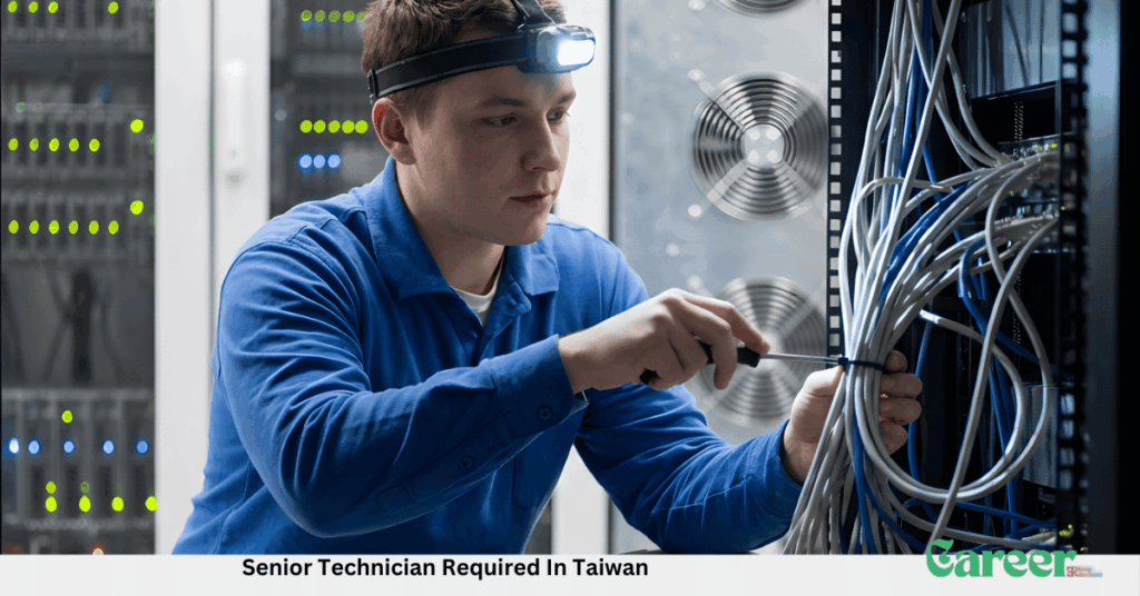 Senior Technician Required In Taiwan