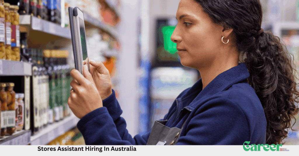 Stores Assistant Hiring In Australia