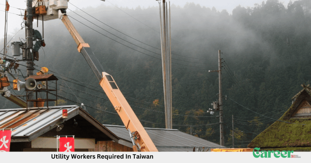 Utility Workers Required In Taiwan