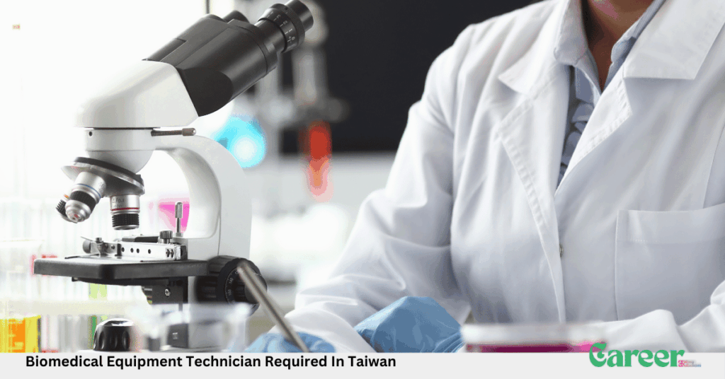 Biomedical Equipment Technician Required In Taiwan