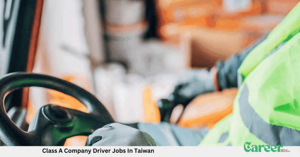 Class A Company Driver Jobs In Taiwan