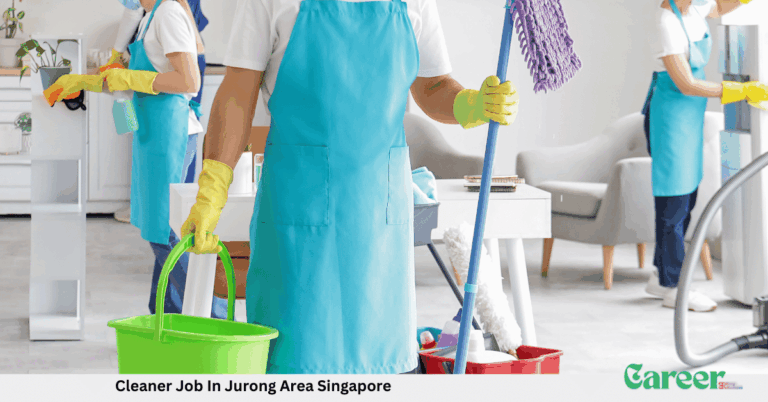 Cleaner Job In Jurong Area Singapore