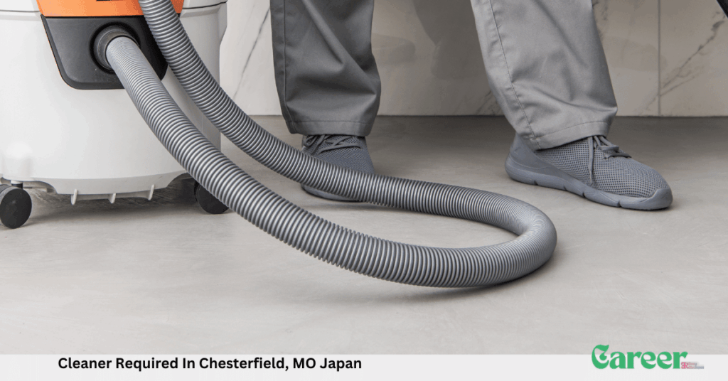 Cleaner Required In Chesterfield, MO Japan
