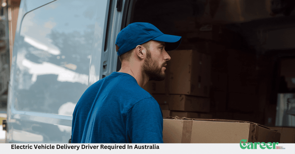 Electric Vehicle Delivery Driver Required In Australia