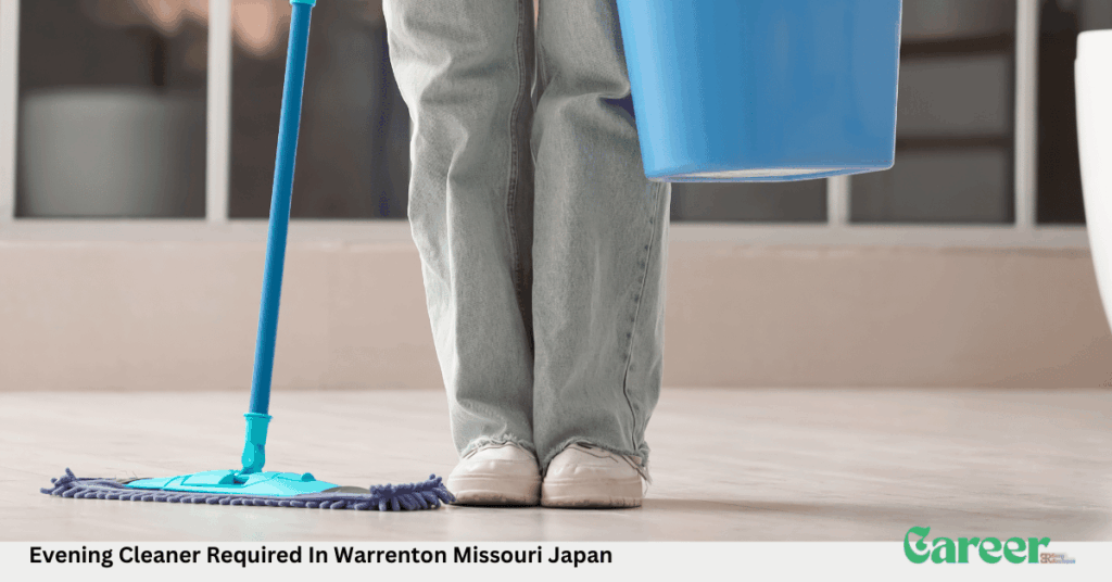 Evening Cleaner Required In Warrenton Missouri Japan