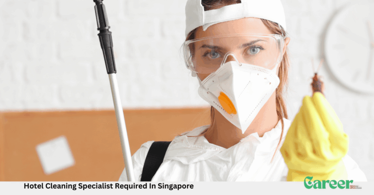 Hotel Cleaning Specialist Required In Singapore