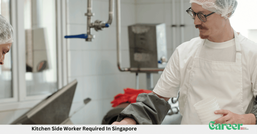 Kitchen Side Worker Required In Singapore