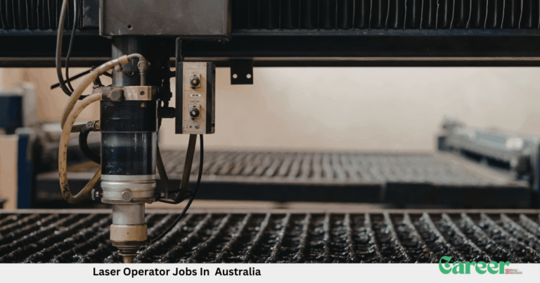 Laser Operator Jobs In Australia