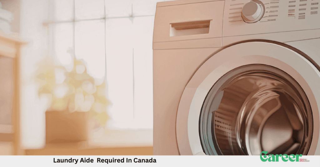 Laundry Aide Required In Canada