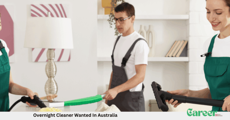 Overnight Cleaner Wanted In Australia