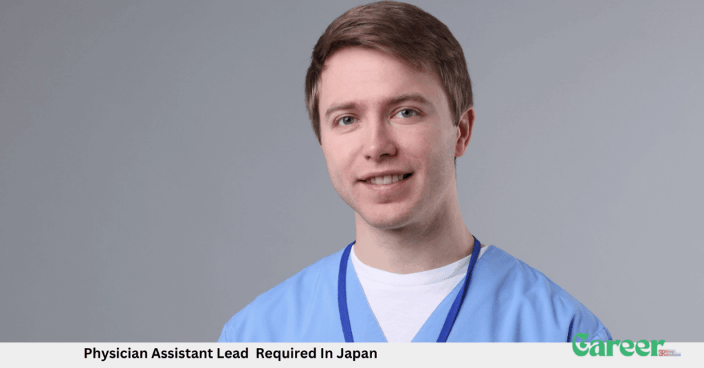 Physician Assistant Lead Required In Japan