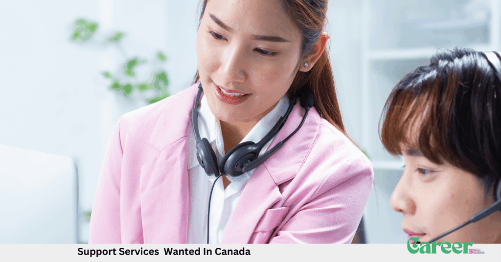 Support Services Wanted In Canada