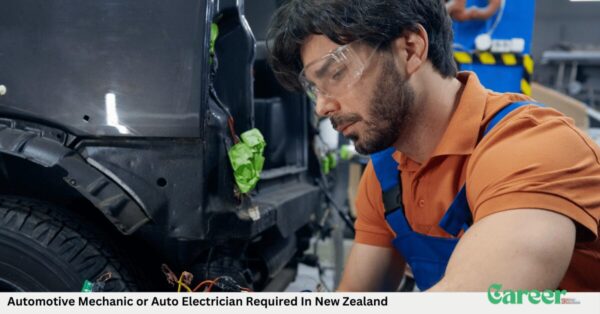 Automotive Mechanic or Auto Electrician Required In New Zealand