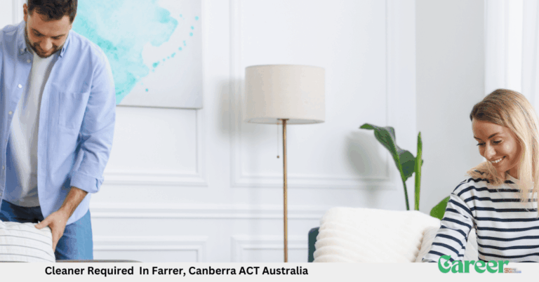 Cleaner Required In Farrer, Canberra ACT Australia